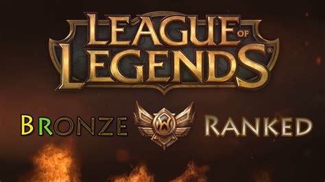 League Of Legends The Bronze Ranked Series 1 Youtube