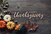 Happy Thanksgiving to Our Families, Friends, Customers, and Colleagues ...