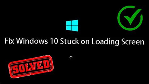 Fix Windows Stuck On Loading Screen 100 Working Wingeek