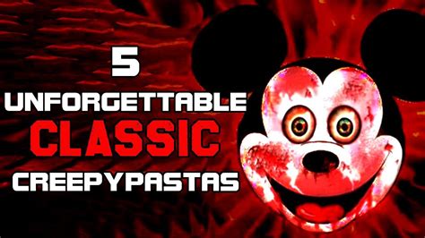 5 Unforgettable Classic Creepypastas Youtube