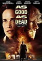 As Good as Dead (2010) Pictures, Trailer, Reviews, News, DVD and Soundtrack