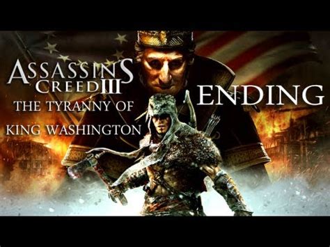Assassin S Creed 3 The Tyranny Of King Washington ENDING FINALE The