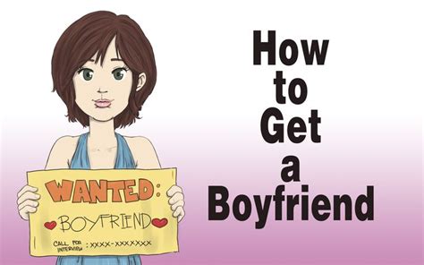 How To Get A Boyfriend Get A Boyfriend How To Get Boyfriend