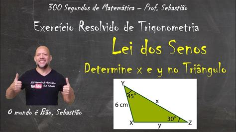 Trigonometria Lei Dos Senos Exercício 3 Determine X E Y Na Figura