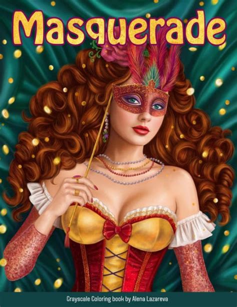 Masquerade Coloring Book Grayscale By Alena Lazareva Relax Coloring Book For Adults Victorian