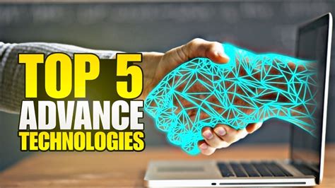Top 5 Advanced Technologies In The World Youtube