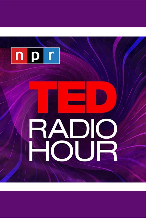 Nprs Ted Radio Hour Podcast Recommendation Great Podcast Listening Idea Inspirational And