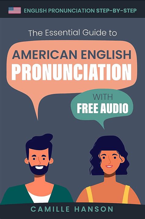 The Essential Guide To American English Pronunciation Step By Step
