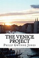 The Venice Project by Philip Gwynne Jones