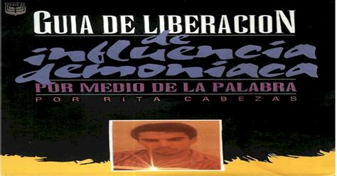 Guia De Liberacion De Influencia Demoniaca Rita Cabezas Pdf Document