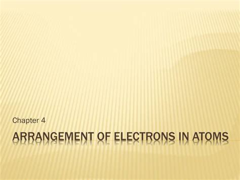 Ppt Arrangement Of Electrons In Atoms Powerpoint Presentation Free