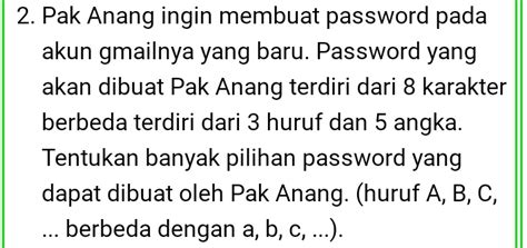 Solved Pak Anang Ingin Membuat Password Pada Akun Gmailnya Yang