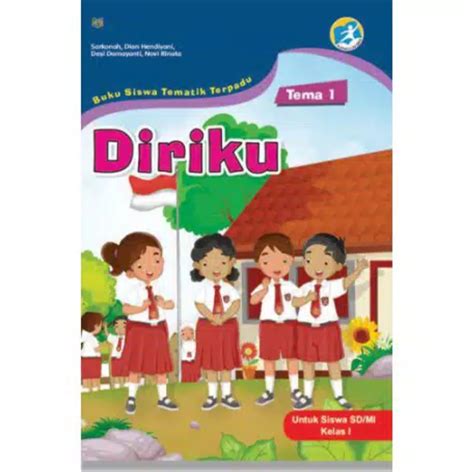 Buku Teks Tema Diriku Buku Siswa Tematik Terpadu Untuk Siswa SD MI Kelas I Kurikulum