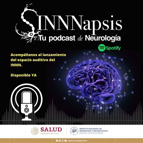 Podcast Sinnnapsis Del Instituto Nacional De Neurología Y Neurocirugía
