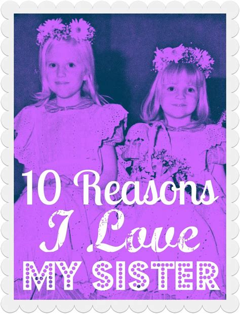 10 reasons i love my sister brother sister quotes funny brother sister love quotes siblings
