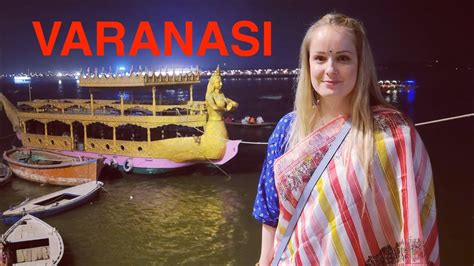 Varanasi Vlog 1 Assi Ghat Ganga Aarti Road Trip European Indian Couple Travel Vlog Ldr