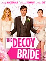 The Decoy Bride - Película 2011 - SensaCine.com