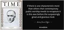 Henry Sloane Coffin quote: If there is one characteristic more than ...