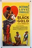 "BLACK GOLD" MOVIE POSTER - "BLACK GOLD" MOVIE POSTER