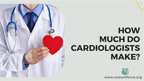 How Much Do Cardiologists Make In 2023 By Usworkforce Experts
