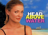 Head Above Water - Movie Reviews