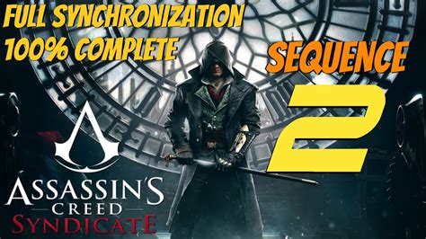 Assassin S Creed Syndicate Sequence 2 Full Synchronization 100