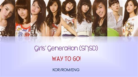 Girls Generation Snsd 소녀시대 Way To Go 힘내 [color Code Lyrics Kor Rom Eng] Youtube