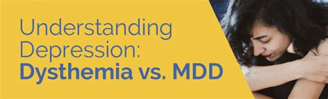 Understanding Depression Dysthymia Vs Major Depressive Disorder New