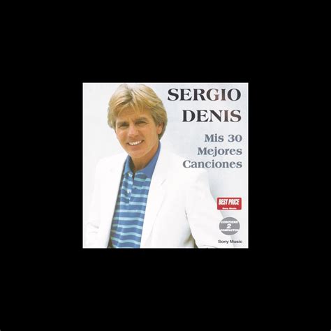 ‎mis 30 Mejores Canciones Sergio Denis De Sergio Denis En Apple Music