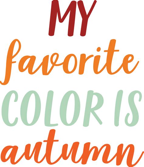 My Favorite Fall Color Svg Cut File Snap Click Supply Co