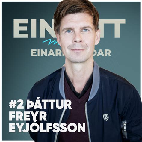 Freyr Eyjólfsson Einmitt Lyssna här Poddtoppen se