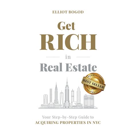 Get Rich In Real Estate Your Step By Step Guide To Acquiring
