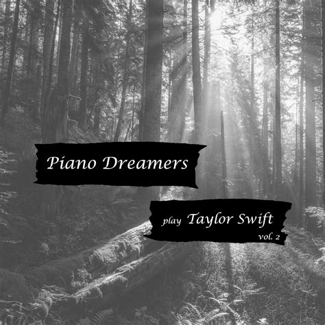 Piano Dreamers Piano Dreamers Play Taylor Swift Vol 2 2020 Official Digital Download