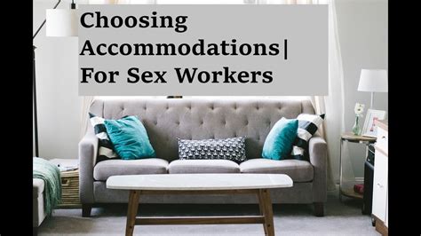 choosing travel accommodations a guide for sex workers youtube