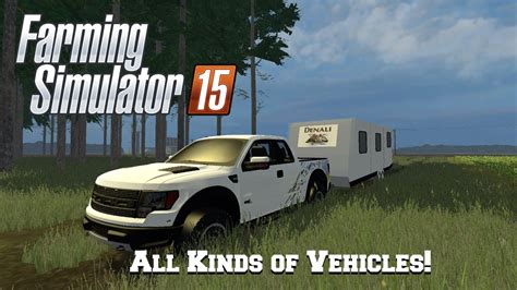 Farming Simulator 15 Mod Spotlight 85 All Kinds Of Vehicles Youtube