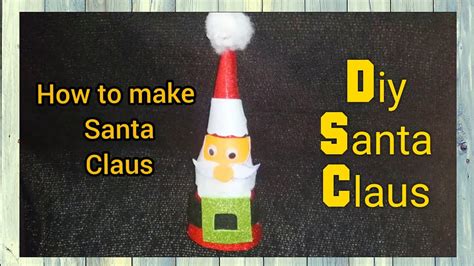 Diy Santa Claus Santa Claus Making Xmas Decor Ideas How To Make