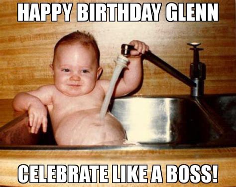 Happy Birthday Glenn Celebrate Like A Boss Meme Epicurist Kid