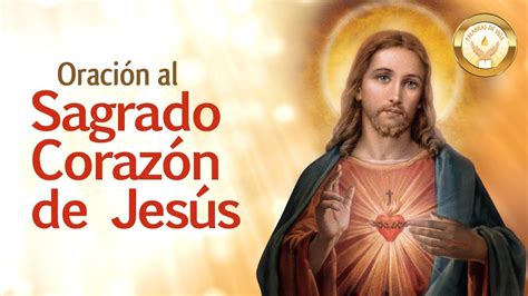 Llamad y se os abrirá; ORACION AL SAGRADO CORAZON DE JESUS - Para una necesidad ...