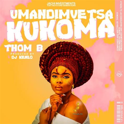 Umandimvetsa Kukoma By Thom B Afrocharts