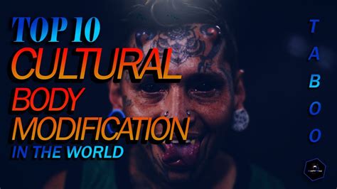 Top 10 Cultural Body Modification Fascinating Examples Mastermind Digital Services Youtube