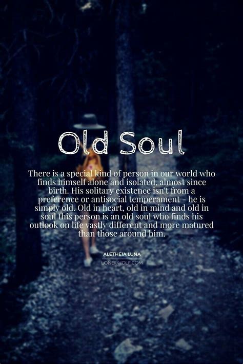 Old Soul Soul Quotes Wisdom Quotes Inspirational Quotes