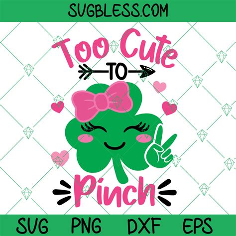 too cute to pinch svg girl st patrick day svg clover svg svgbless