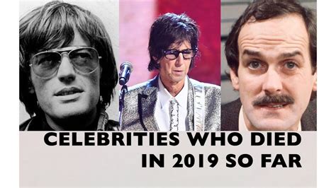 Celebrities Who Died In 2019 So Far Youtube