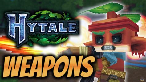 Hytale Weapons In Hytale Explained 2021 Youtube