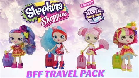 Shopkins Shoppies Bff Travel Pack Season 8 World Vacation With