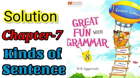 Great Fun With Grammar Chapter 7 Kinds Of Sentence Solution Class 8 Nk Aggarwala