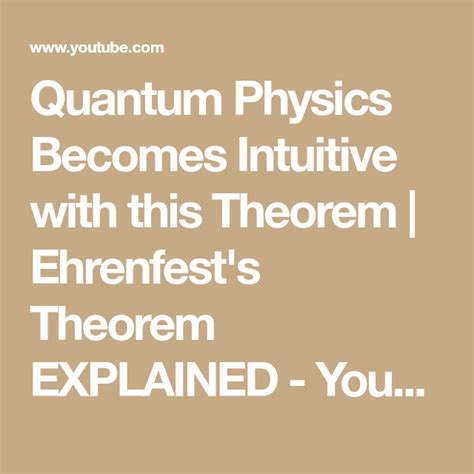 Quantum Physics Becomes Intuitive With This Theorem Ehrenfests