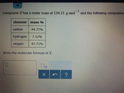 There is no molar mass of 3.43 g of carbon. Solved: Compound X Has A Molar Mass Of 134.13 G.mol^-1 And ...