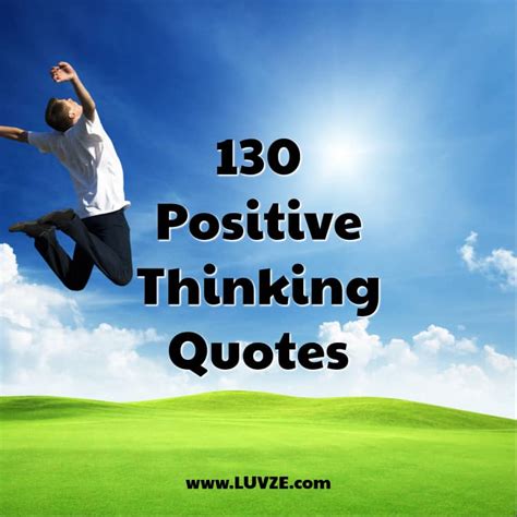 130 Positive Thinking Quotes And Sayings