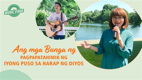 Tagalog Christian Music Video Ang Mga Bunga Ng Pagpapatahimik Ng
